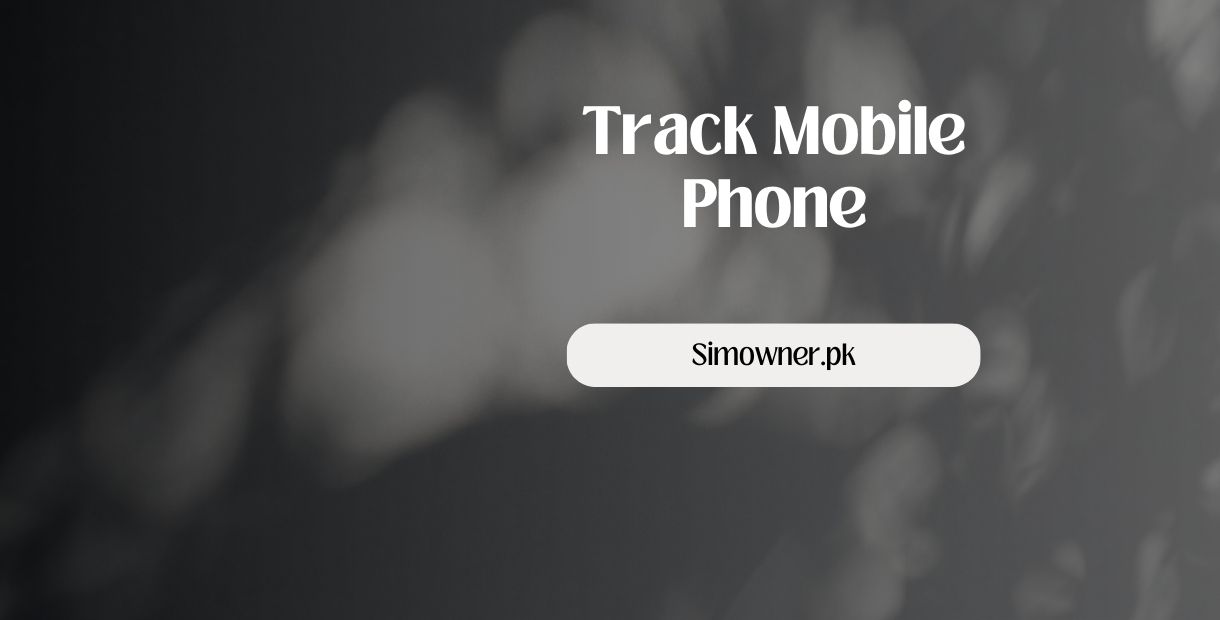 Track Mobile Phone