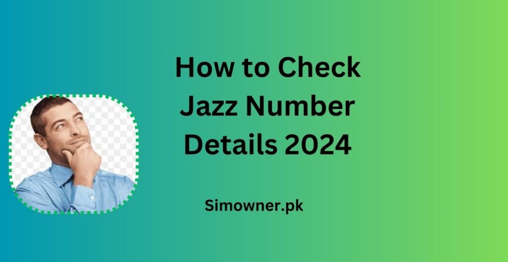 How to Check Jazz Number Details 2024