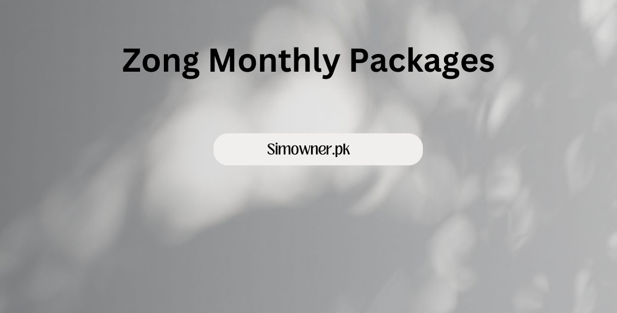 Zong Monthly Packages